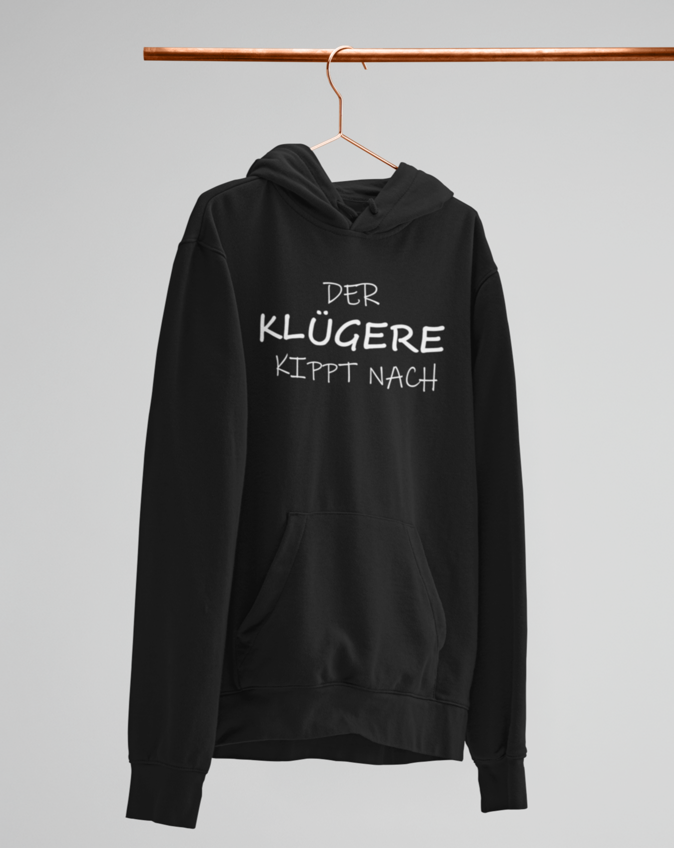 Der Klügere kippt nach. - Unisex Kapuzenpullover Hoodie