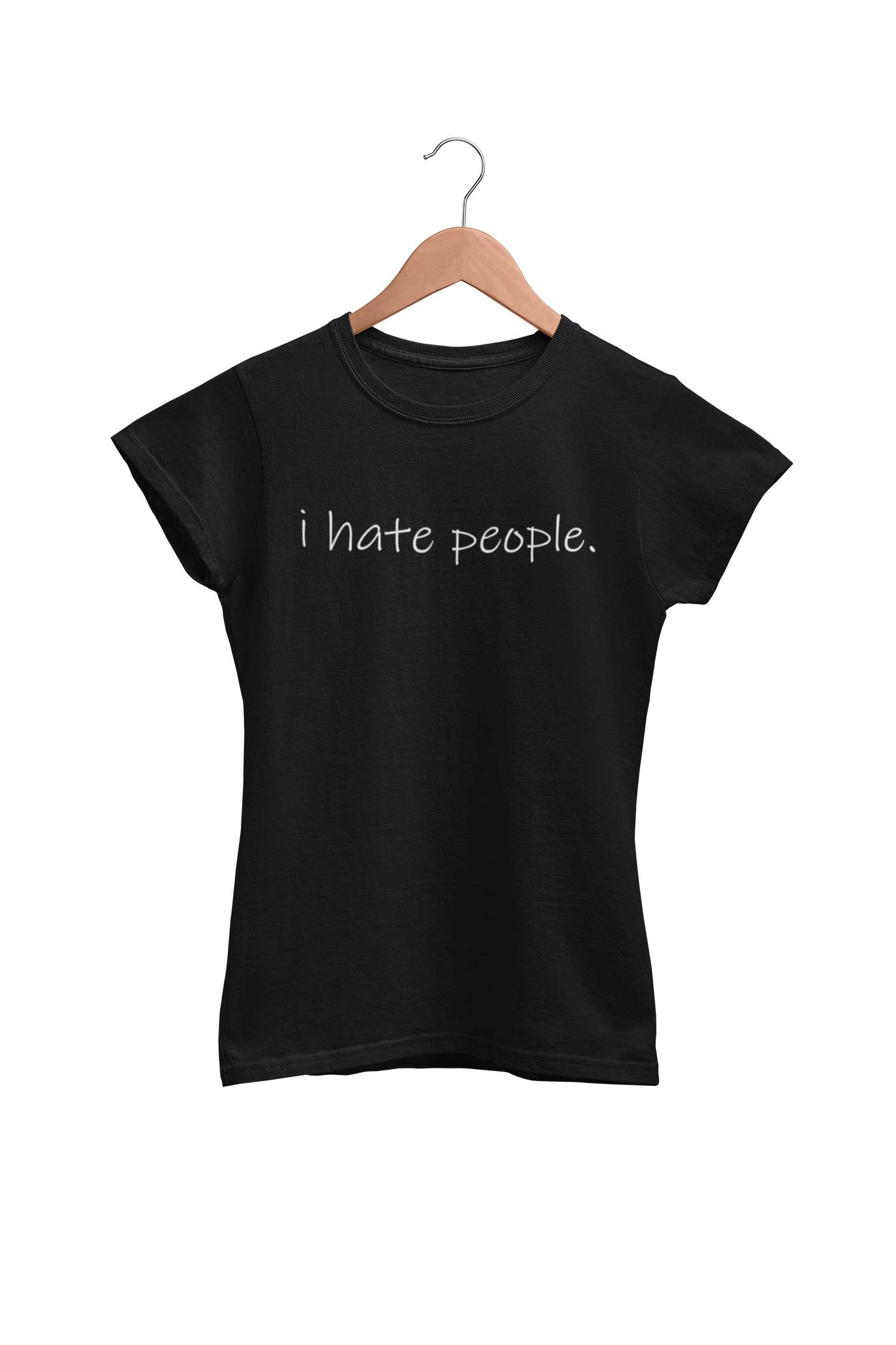 i hate people. - Damenshirt
