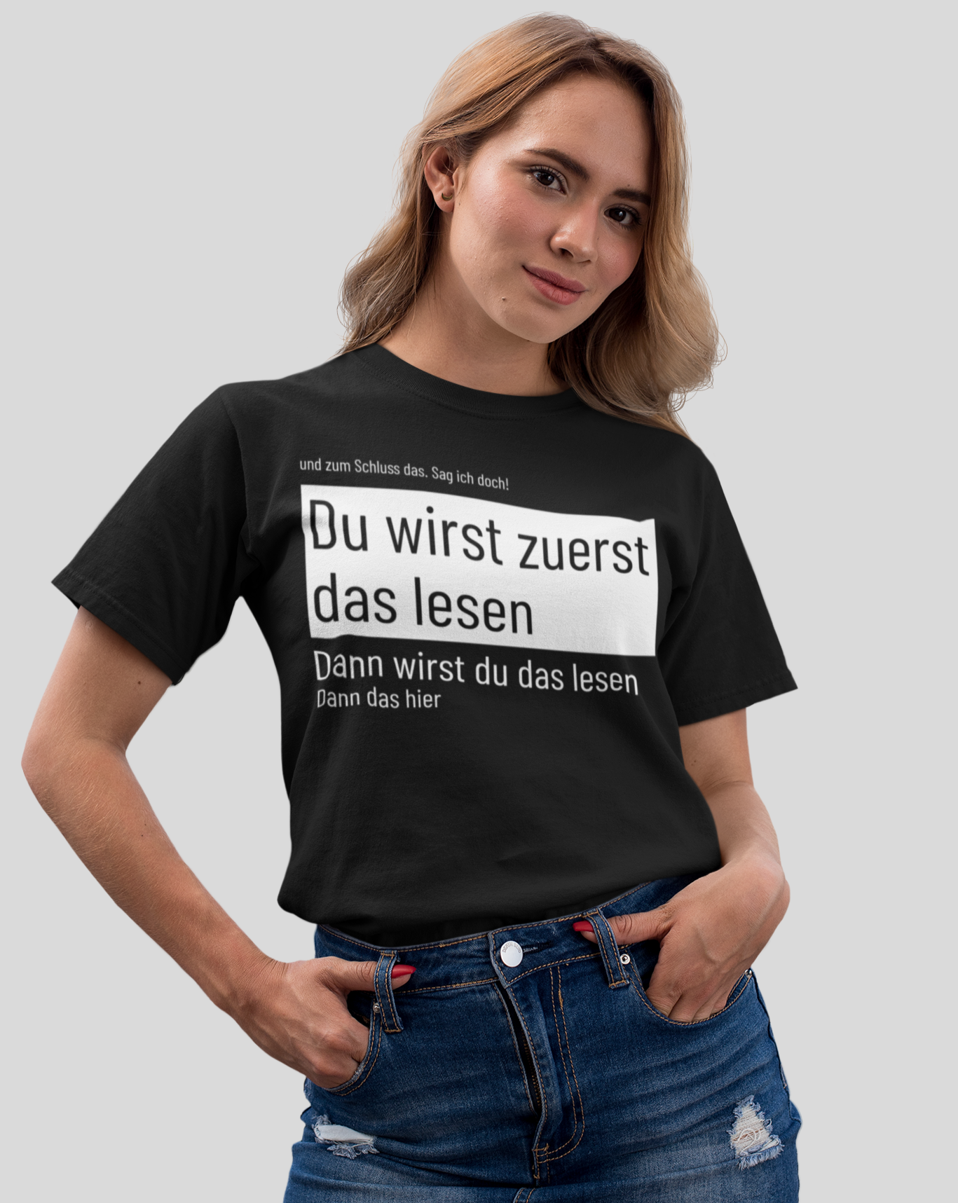 Du wirst zuerst das lesen. Sag ich doch! - Damenshirt