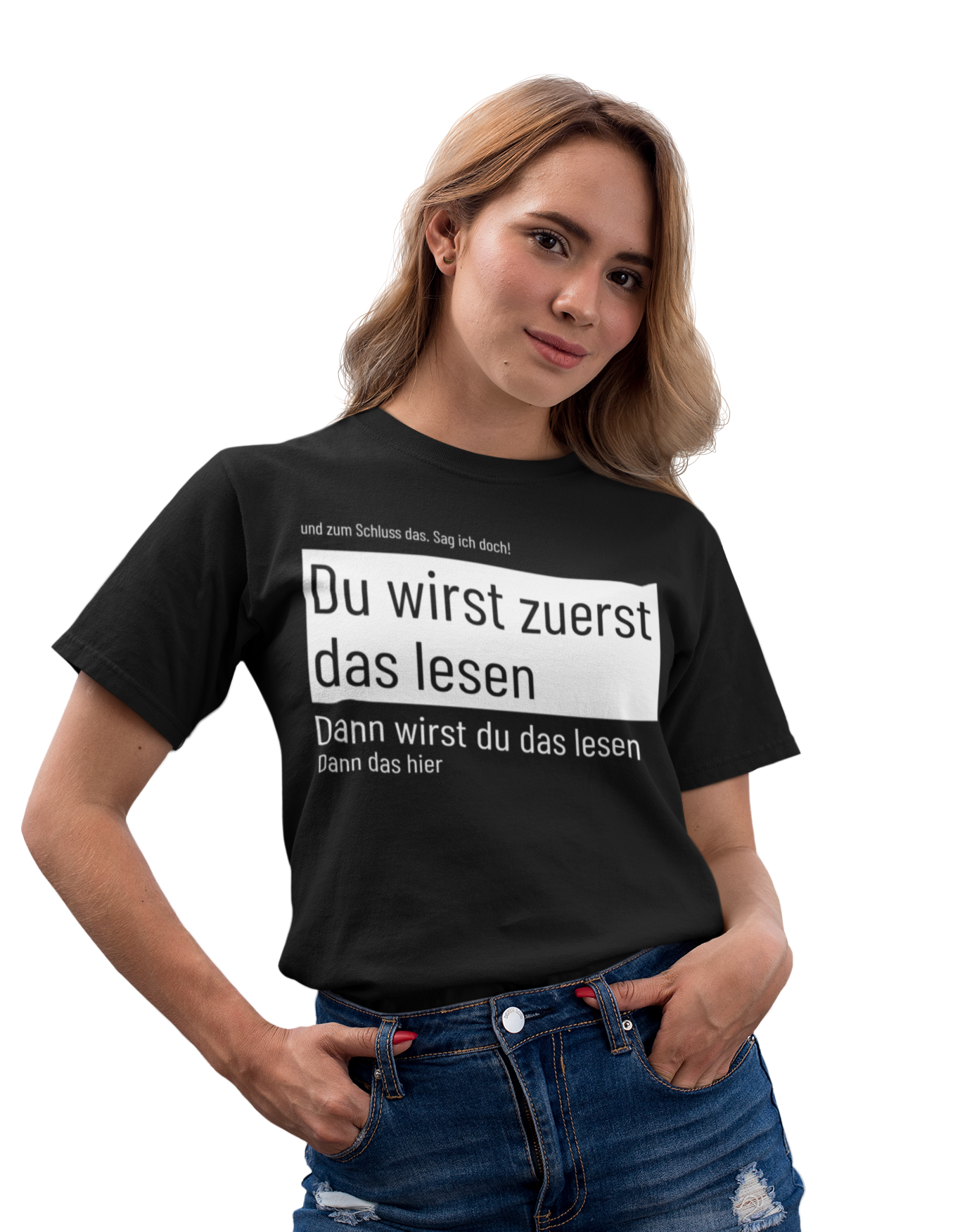 Du wirst zuerst das lesen. Sag ich doch! - Damenshirt