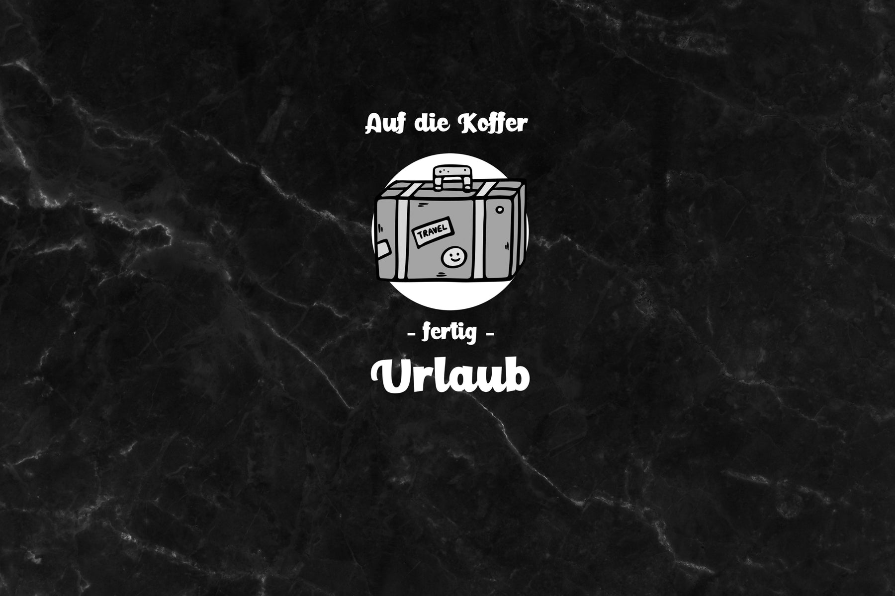 Auf die Koffer, fertig, Urlaub.