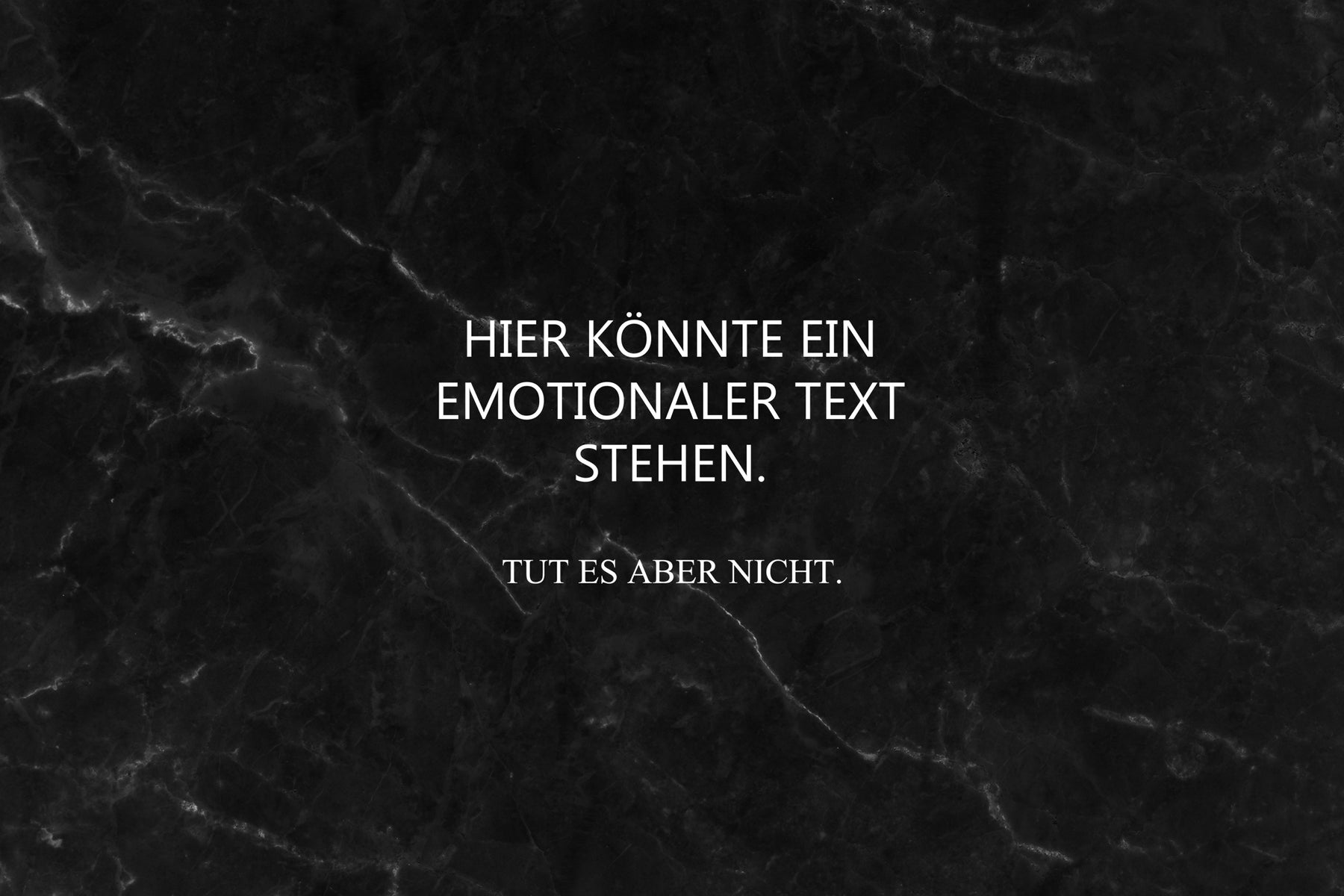 Hier könnte ein emotionaler Text stehen. Tut es aber nicht.