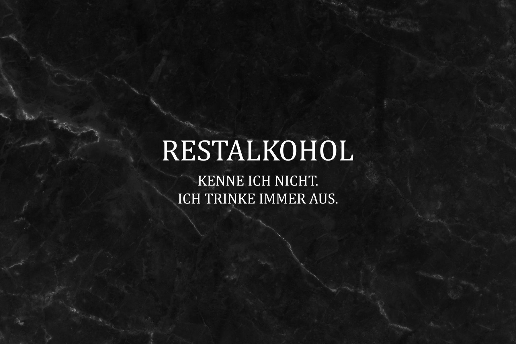 Restalkohol, kenne ich nicht. Ich trinke immer aus.