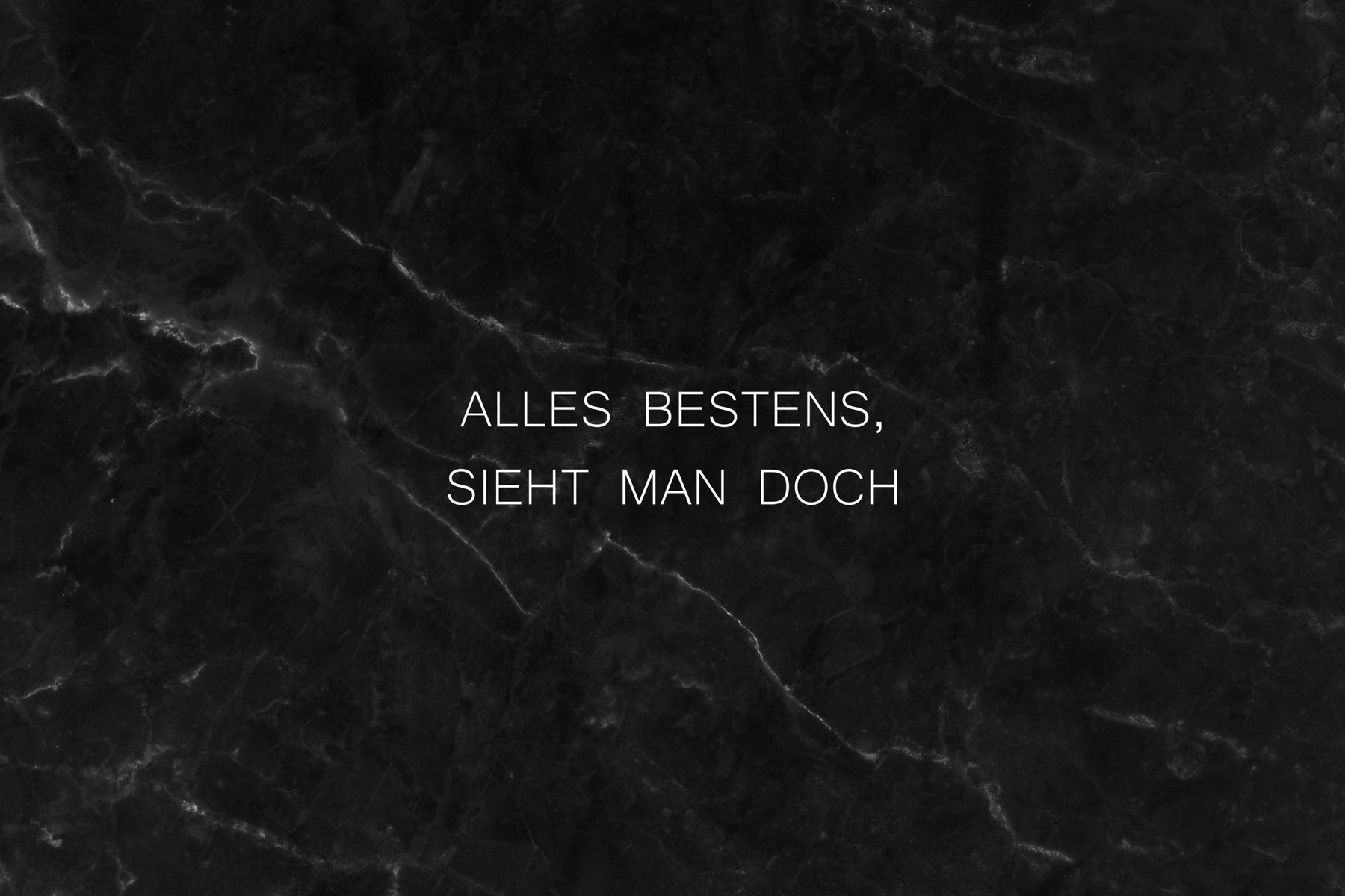 Alles bestens, sieht man doch