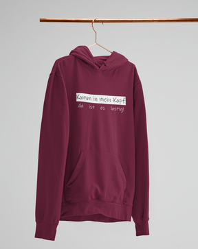 Komm in mein Kopf, da ist es lustig!  - Unisex Kapuzenpullover Hoodie