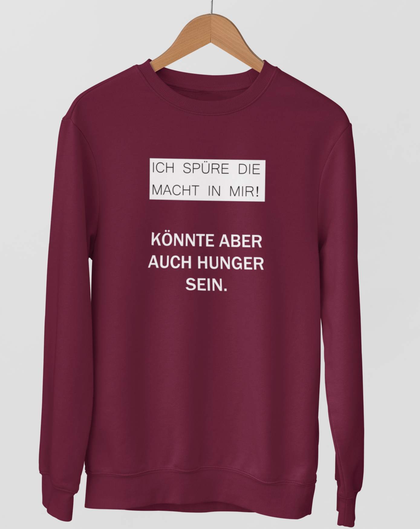 Ich spüre die macht in mir!  - Unisex Pullover